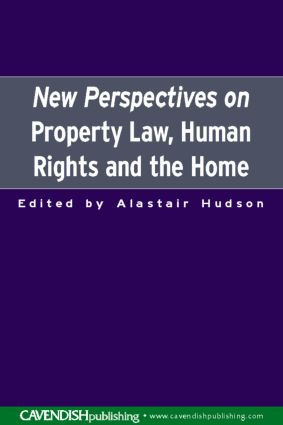 New Perspectives on Property Law (Human Rights and the Family Home) by Alastair Hudson, 9781859418437