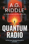 Quantum Radio - 9781803281711 by A.G. Riddle, 9781803281711