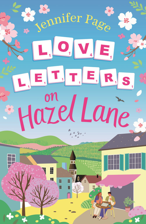 Love Letters on Hazel Lane (A cosy, uplifting, feel-good romance with a board game twist to curl up with) by Jennifer Page, 9781804548332