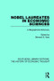 Nobel Laureates in Economic Sciences (A Biographical Dictionary) by Bernard S. Katz, 9781138283589