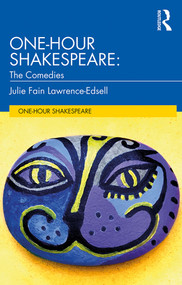 One-Hour Shakespeare (The Comedies) by Julie Fain Lawrence-Edsell, 9780367206338