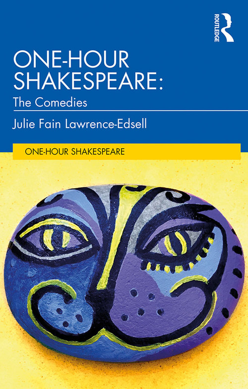 One-Hour Shakespeare (The Comedies) by Julie Fain Lawrence-Edsell, 9780367206338