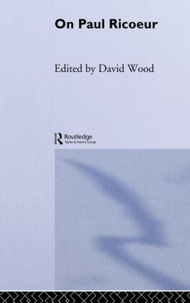 On Paul Ricoeur (Narrative and Interpretation) by David Wood, 9780415513364