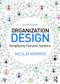 Organization Design (Simplifying complex systems) by Nicolay Worren, 9781138502864