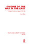 Origins of the War in the East by Aron Shai, 9780415849791