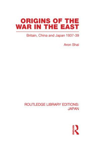 Origins of the War in the East by Aron Shai, 9780415849791
