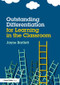 Outstanding Differentiation for Learning in the Classroom by Jayne Bartlett, 9781138839052