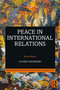Peace in International Relations by Oliver P. Richmond, 9780815356813