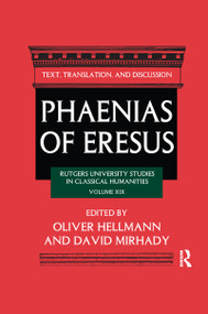 Phaenias of Eresus (Text, Translation, and Discussion) by Oliver Hellmann, David Mirhady, 9780367737641