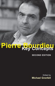 Pierre Bourdieu (Key Concepts) by Michael Grenfell, 9781844655304
