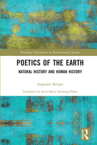 Poetics of the Earth (Natural History and Human History) by Augustin Berque, 9780367729806