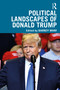 Political Landscapes of Donald Trump by Barney Warf, 9780367197001
