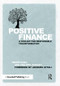 Positive Finance (A Toolkit for Responsible Transformation) by Hervé Guez, Philippe Zaouati, 9781783534555