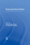 Postcolonial African Writers (A Bio-bibliographical Critical Sourcebook) by Siga Fatima Jagne, Pushpa Naidu Parekh, 9781138012134