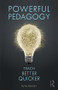 Powerful Pedagogy (Teach Better Quicker) by Ruth Powley, 9780415786898