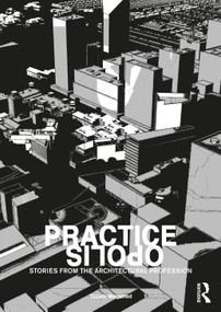 Practiceopolis: Stories from the Architectural Profession by Yasser Megahed, 9780367425449
