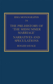 The Pre-history of ‘The Midsummer Marriage' (Narratives and Speculations) by Roger Savage, 9780367243166