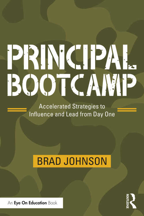 Principal Bootcamp (Accelerated Strategies to Influence and Lead from Day One) by Brad Johnson, 9780367433093