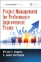 Project Management for Performance Improvement Teams by William S. Ruggles, H. James Harrington, 9781466572553