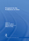 Prospects for the Professions in China by William P Alford, William Kirby, Kenneth Winston, 9780415854634