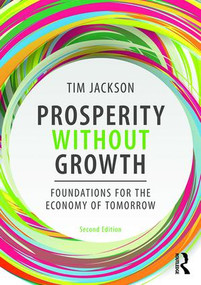 Prosperity without Growth (Foundations for the Economy of Tomorrow) by Tim Jackson, 9781138935419