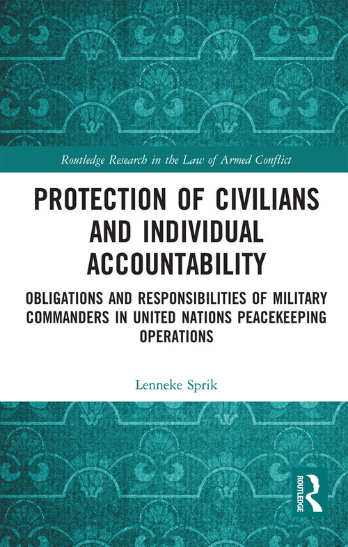 Protection of Civilians and Individual Accountability by Lenneke Sprik, 9780367726799