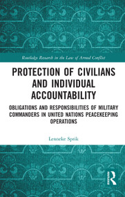 Protection of Civilians and Individual Accountability by Lenneke Sprik, 9780367726799