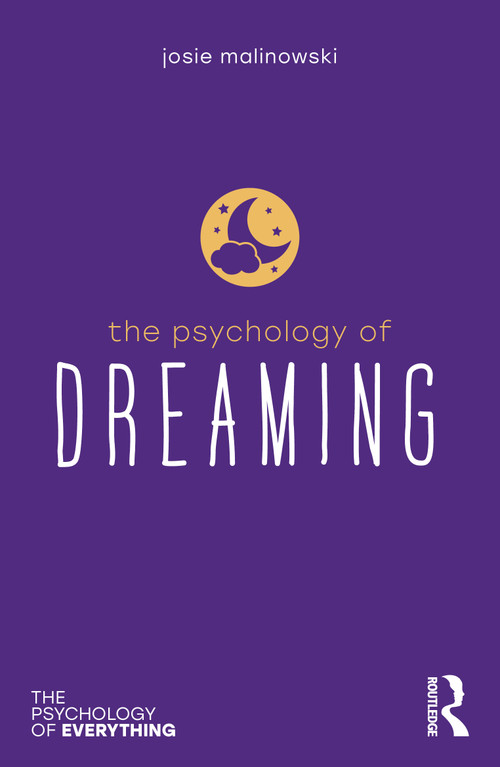 The Psychology of Dreaming by Josie Malinowski, 9781138699519