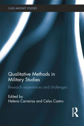 Qualitative Methods in Military Studies (Research Experiences and Challenges) by Helena Carreiras, Celso Castro, 9781138797482