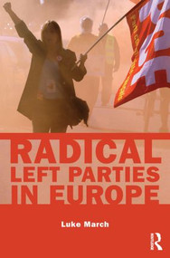 Radical Left Parties in Europe by Luke March, 9780415843232