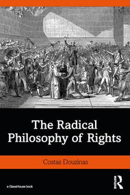 The Radical Philosophy of Rights by Costas Douzinas, 9781138025103