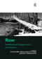 Raw: Architectural Engagements with Nature by Solveig Bøe, Hege Charlotte Faber, 9780367739560