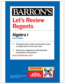 Let's Review Regents: Algebra I, Fourth Edition by Gary M. Rubinstein, 9781506291307