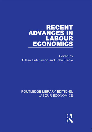 Recent Advances in Labour Economics by Gillian Hutchinson, John Treble, 9780367026134