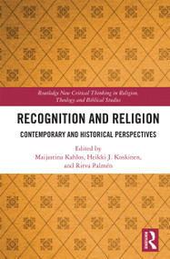 Recognition and Religion (Contemporary and Historical Perspectives) - 9780367731618 by Maijastina Kahlos, Heikki J. Koskinen, Ritva Palmén, 9780367731618