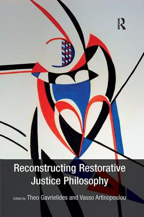 Reconstructing Restorative Justice Philosophy by Theo Gavrielides, Vasso Artinopoulou, 9781138250383