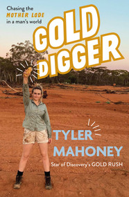 Gold Digger (Chasing the Mother Lode in a Man's World) - 9781632280947 by Tyler Mahoney, 9781632280947