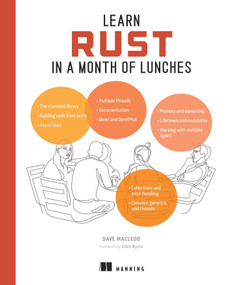 Learn Rust in a Month of Lunches by David MacLeod, 9781633438231