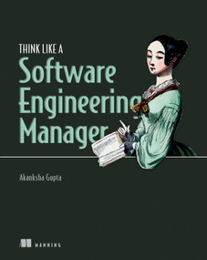 Think Like a Software Engineering Manager by Akanksha Gupta, 9781633438439