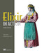 Elixir in Action, Third Edition by Saša Juric, 9781633438514