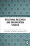 Relational Research and Organisation Studies by Charlotte Øland Madsen, Mette Vinther Larsen, Lone Hersted, Jørgen Gulddahl Rasmussen, 9780367734992