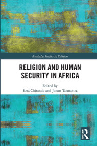 Religion and Human Security in Africa - 9780367731915 by Ezra Chitando, Joram Tarusarira, 9780367731915