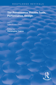 The Renaissance Theatre (Texts, Performance and Design) by Christopher Cairns, 9781138360631
