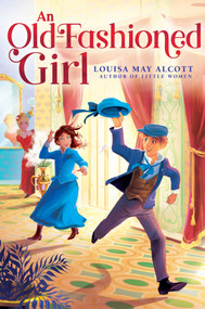 An Old-Fashioned Girl - 9781665926195 by Louisa May Alcott, 9781665926195