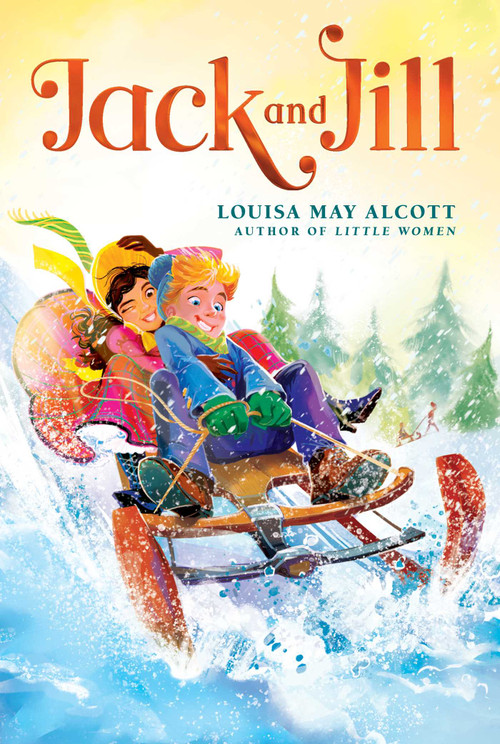 Jack and Jill - 9781665926218 by Louisa May Alcott, 9781665926218