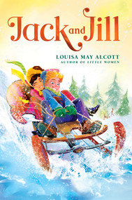 Jack and Jill - 9781665926225 by Louisa May Alcott, 9781665926225