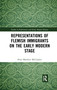 Representations of Flemish Immigrants on the Early Modern Stage by Peter Matthew McCluskey, 9780367733254