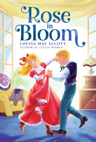 Rose in Bloom - 9781665926287 by Louisa May Alcott, 9781665926287