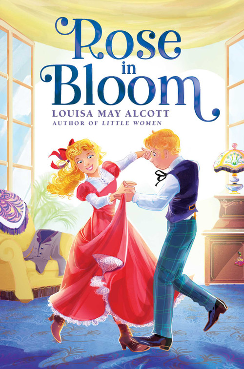 Rose in Bloom - 9781665926294 by Louisa May Alcott, 9781665926294