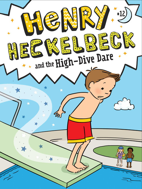 Henry Heckelbeck and the High-Dive Dare by Wanda Coven, Priscilla Burris, 9781665933735